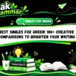 Best Similes for Green_ 100+ Creative Comparisons