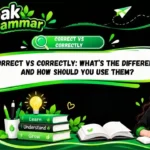 Correct vs Correctly_ What’s the Difference and How Should You Use Them