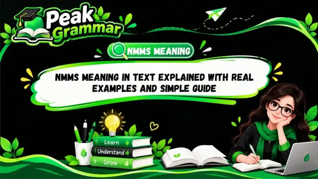 NMMS Meaning in Text Explained With Real Examples and Simple Guide