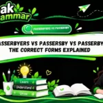 Passerbyers vs Passersby vs Passerby_ The Correct Forms Explained